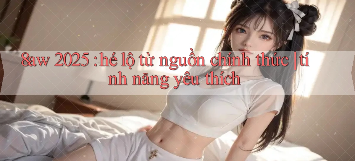 8aw   Website Game Mới   App Tải Về