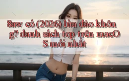 8aw có (2026) lừa đảo không danh sách top trên macOS mới nhất