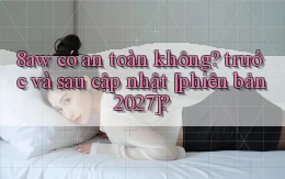 8aw có an toàn không trước và sau cập nhật [phiên bản 2027]