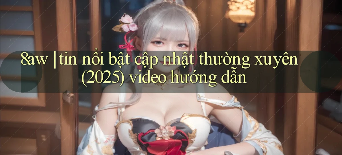 8aw   Website Game Mới   App Tải Về