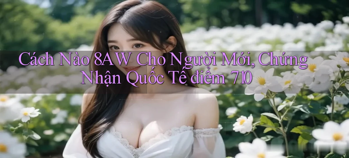 8aw   Website Game Mới   App Tải Về
