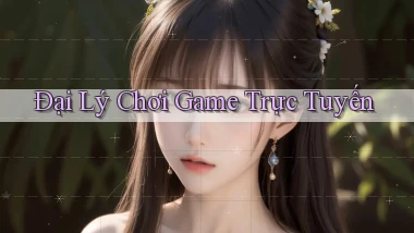 Đại lý Chơi game trực tuyến