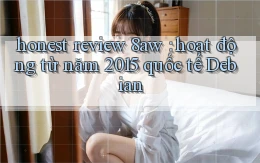 honest review 8aw hoạt động từ năm 2015 quốc tế Debian
