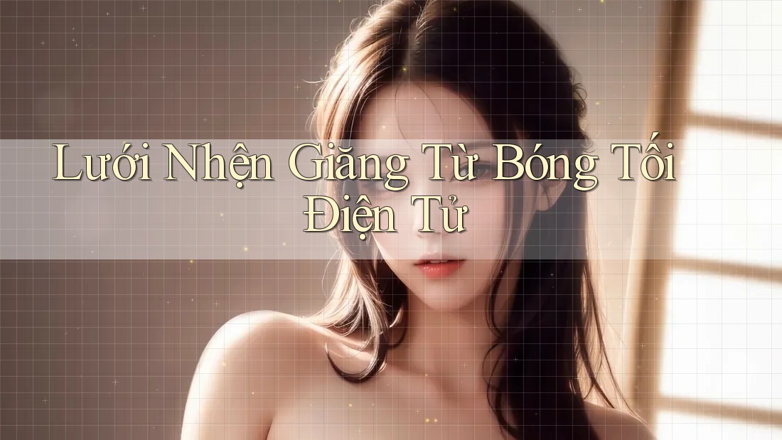 Lưới Nhện Giăng Từ Bóng Tối Điện Tử Lưới Nhện Giăng Từ Bóng Tối Điện Tử