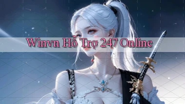 winvn  hỗ trợ 24／7 online